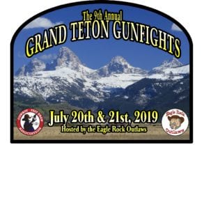 9th Annual Grand Teton Gunfights @ Eagle Rock Outlaws Hideout