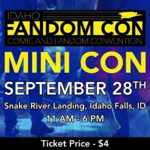 Idaho Fandom Con "2019 Mini Con" @ Snake River Landing