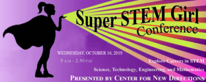 ISU Center for New Directions Super STEM Girl Conference @ ISU Pond Student Union