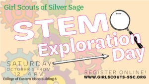 STEM Exploration Day with Girl Scouts @ College of Eastern Idaho - Building 6