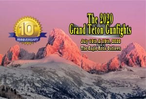 Grand Teton Gunfights 10th Anniversary!! @ Eagle Rock Outlaws Hideout