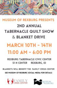 2nd Annual Tabernacle Quilt Show and Blanket Drive @ Museum of Rexburg