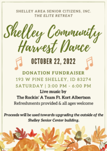 Shelley Community Harvest Dance @ The Elite Retreat - Shelley Area Senior Citizens, Inc.