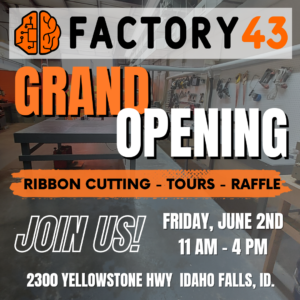 Factory 43 Grand Opening! @ Idaho Innovation Center Complex