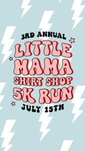 Little Mama Shirt Shop 5K Run @ Iona Community Center
