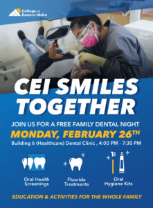 "CEI SMILES TOGETHER" Free Family Dental Night @ College of Eastern Idaho/Healthcare Building 6