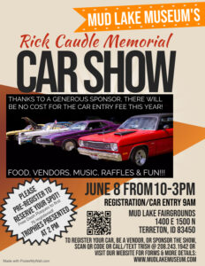 Mud Lake Museum's Annual Rick Caudle Memorial Car Show @ Mud Lake Fairgrounds